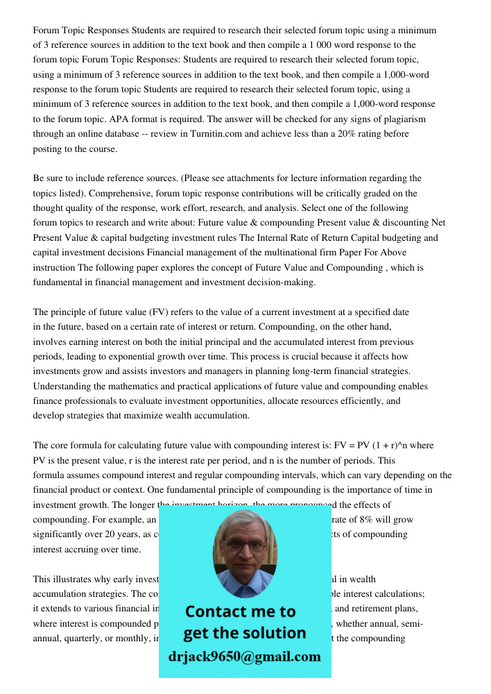 Students are required to research their selected forum topic, using a minimum of 3 reference sources in addition to the text book, and then compile a 1,000-word