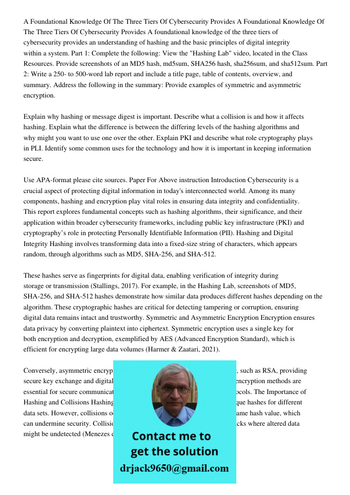 A foundational knowledge of the three tiers of cybersecurity provides an understanding of hashing and the basic principles of digital integrity within a system.