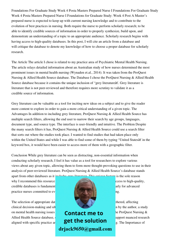 Foundations for Graduate Study: Week 4 Post A Master’s prepared nurse is expected to keep up with current nursing knowledge and to contribute to the evolution o