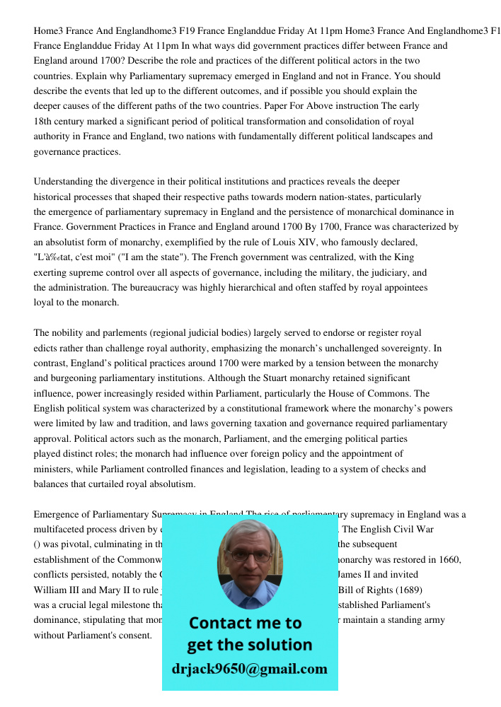 In what ways did government practices differ between France and England around 1700? Describe the role and practices of the different political actors in the tw