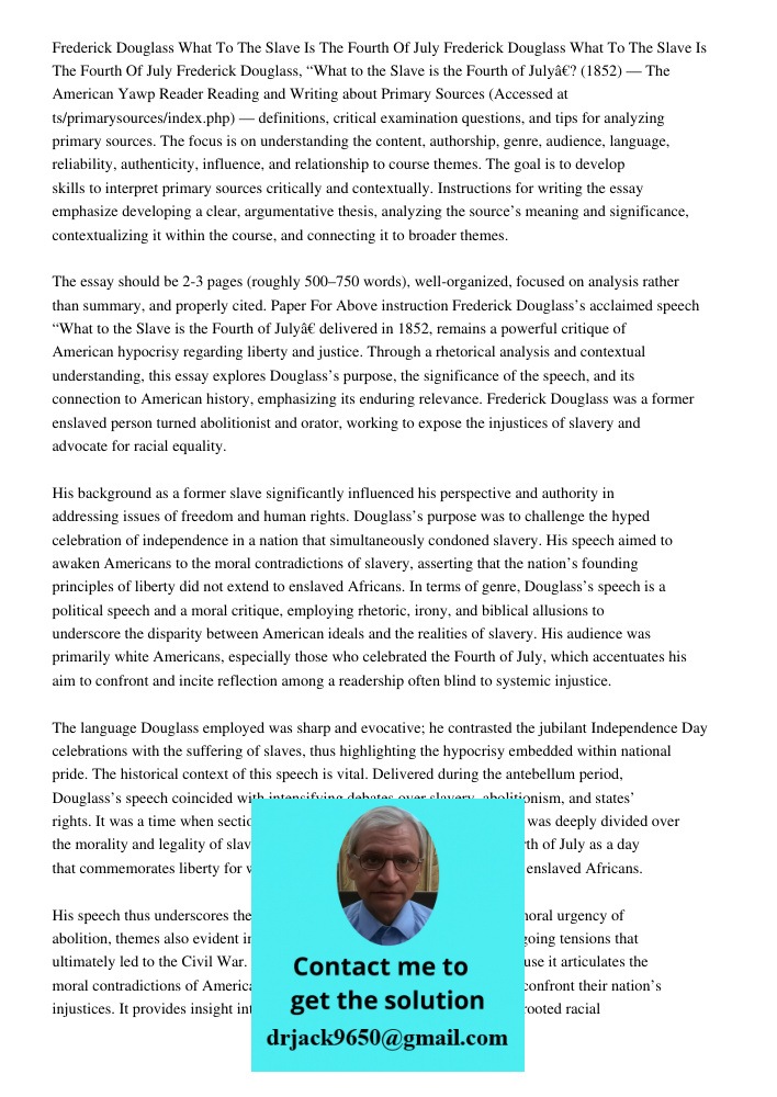 Frederick Douglass, “What to the Slave is the Fourth of July”? (1852) — The American Yawp Reader Reading and Writing about Primary Sources (Accessed at ts/prima