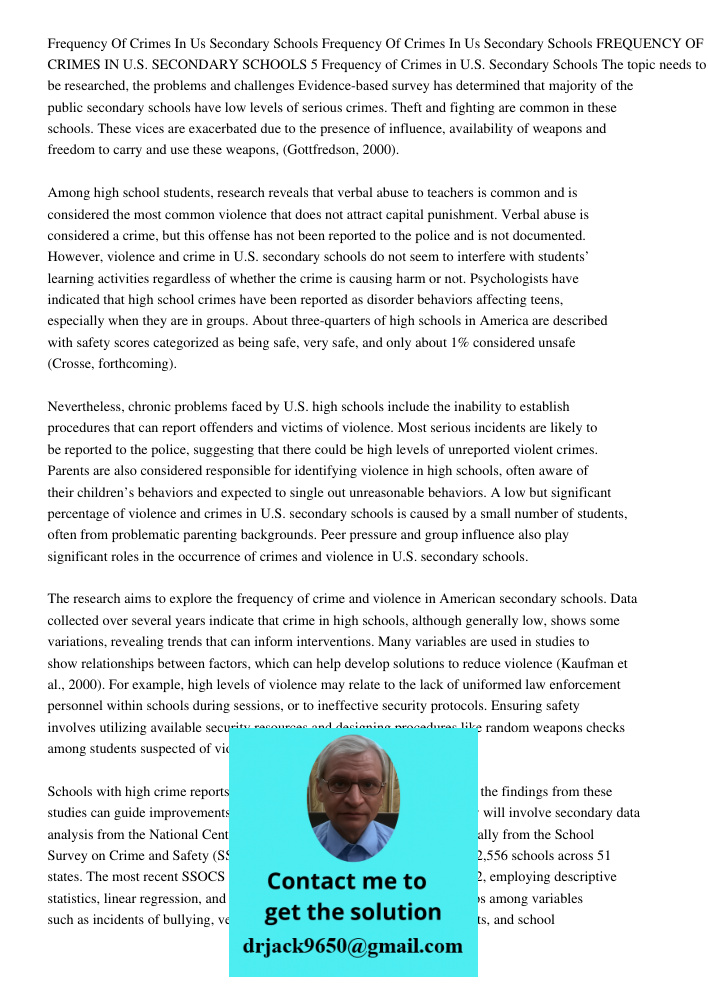 FREQUENCY OF CRIMES IN U.S. SECONDARY SCHOOLS 5 Frequency of Crimes in U.S. Secondary Schools The topic needs to be researched, the problems and challenges Evid