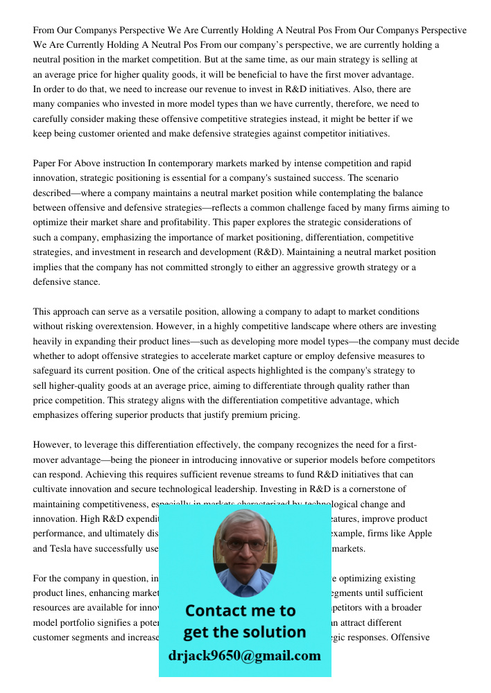 From our company’s perspective, we are currently holding a neutral position in the market competition. But at the same time, as our main strategy is selling at 