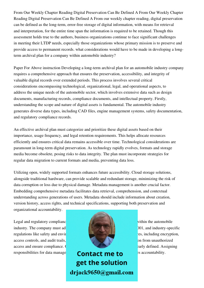 From our weekly chapter reading, digital preservation can be defined as the long-term, error-free storage of digital information, with means for retrieval and i