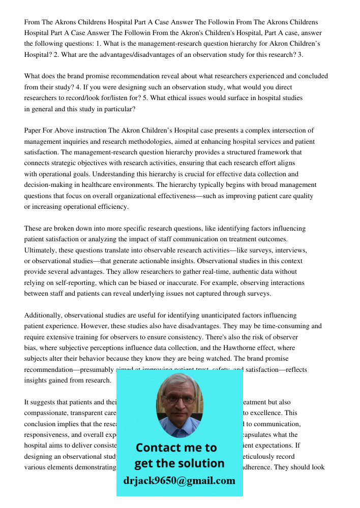 From the Akron's Children's Hospital, Part A case, answer the following questions: 1. What is the management-research question hierarchy for Akron Children’s Ho
