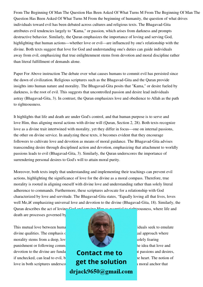 From the beginning of humanity, the question of what drives individuals toward evil has been debated across cultures and religious texts. The Bhagavad-Gita attr