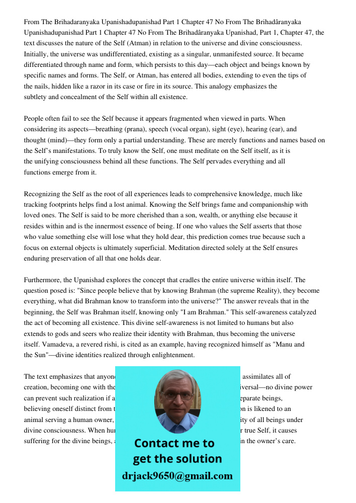 From The Brihadâranyaka Upanishad, Part 1, Chapter 47, the text discusses the nature of the Self (Atman) in relation to the universe and divine consciousness. I