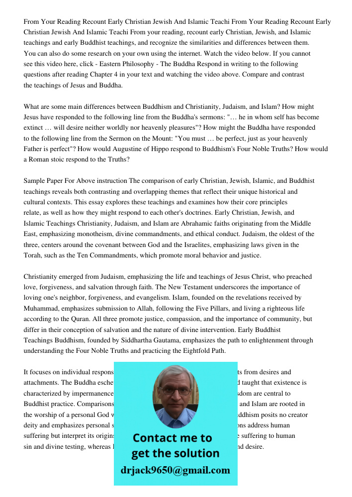 From your reading, recount early Christian, Jewish, and Islamic teachings and early Buddhist teachings, and recognize the similarities and differences between t