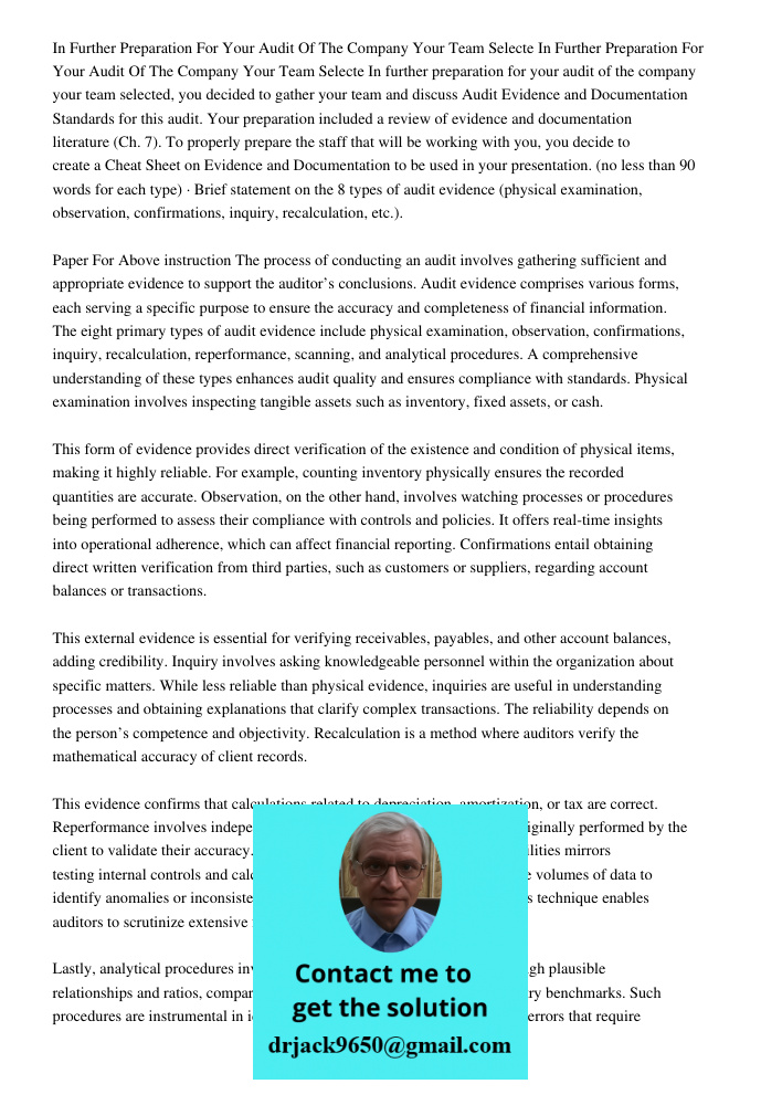 In further preparation for your audit of the company your team selected, you decided to gather your team and discuss Audit Evidence and Documentation Standards 