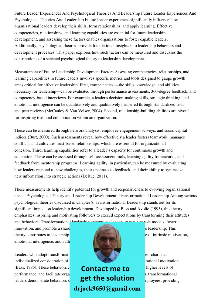 Future leader experiences significantly influence how organizational leaders develop their skills, form relationships, and apply learning. Effective competencie
