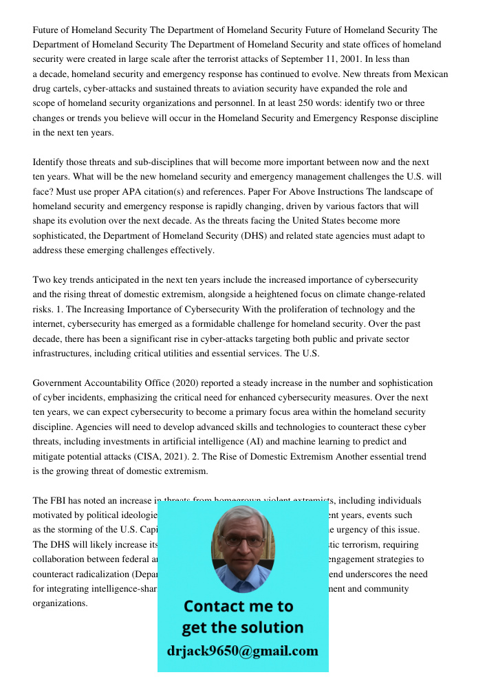 The Department of Homeland Security and state offices of homeland security were created in large scale after the terrorist attacks of September 11, 2001. In les
