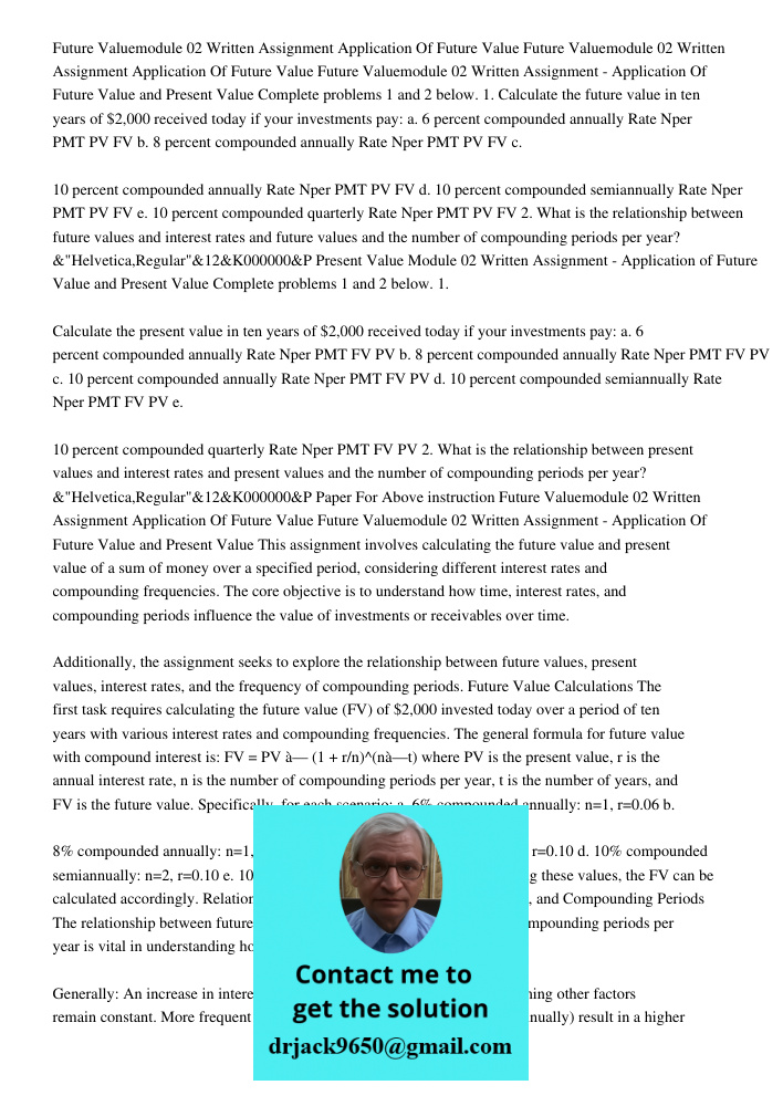 Future Valuemodule 02 Written Assignment - Application Of Future Value and Present Value Complete problems 1 and 2 below. 1. Calculate the future value in ten y