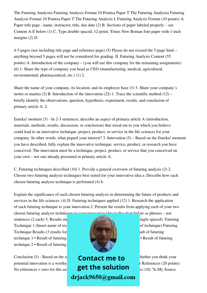The Futuring Analysis I. Futuring Analysis Format (10 points) A. Paper title page - name, instructor, title, due date (2) B. Sections of paper labeled properly 