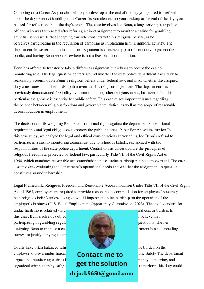 The case involves Joe Benn, a long-serving state police officer, who was terminated after refusing a direct assignment to monitor a casino for gambling activity