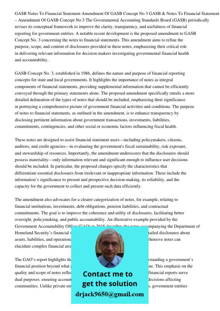 The Governmental Accounting Standards Board (GASB) periodically revises its conceptual framework to improve the clarity, transparency, and usefulness of financi