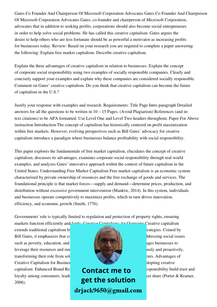 Gates, co-founder and chairperson of Microsoft Corporation, advocates that in addition to seeking profits, corporations should also become social entrepreneurs 