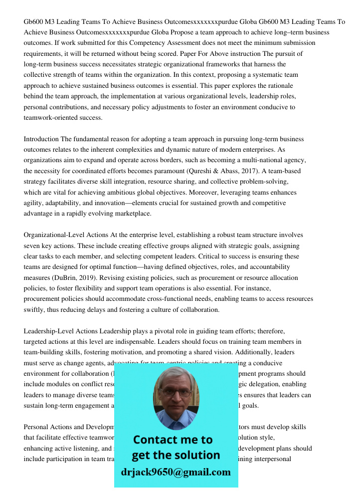 Propose a team approach to achieve long–term business outcomes. If work submitted for this Competency Assessment does not meet the minimum submission requiremen