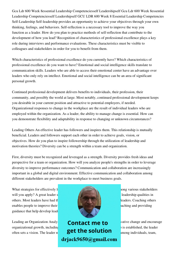 GCU LDR 600 Week 8 Essential Leadership Competencies Self-Leadership Self-leadership provides an opportunity to achieve your objectives through your own thinkin