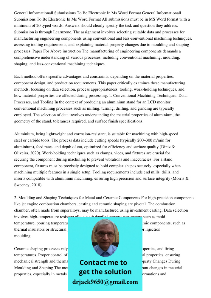 All submissions must be in MS Word format with a minimum of 20 typed words. Answers should clearly specify the task and question they address. Submission is thr