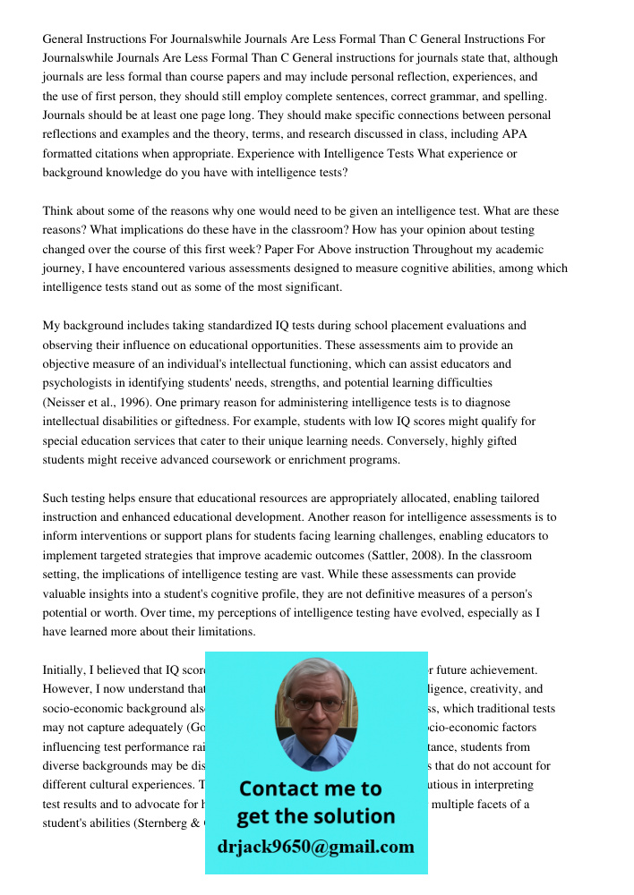 General instructions for journals state that, although journals are less formal than course papers and may include personal reflection, experiences, and the use