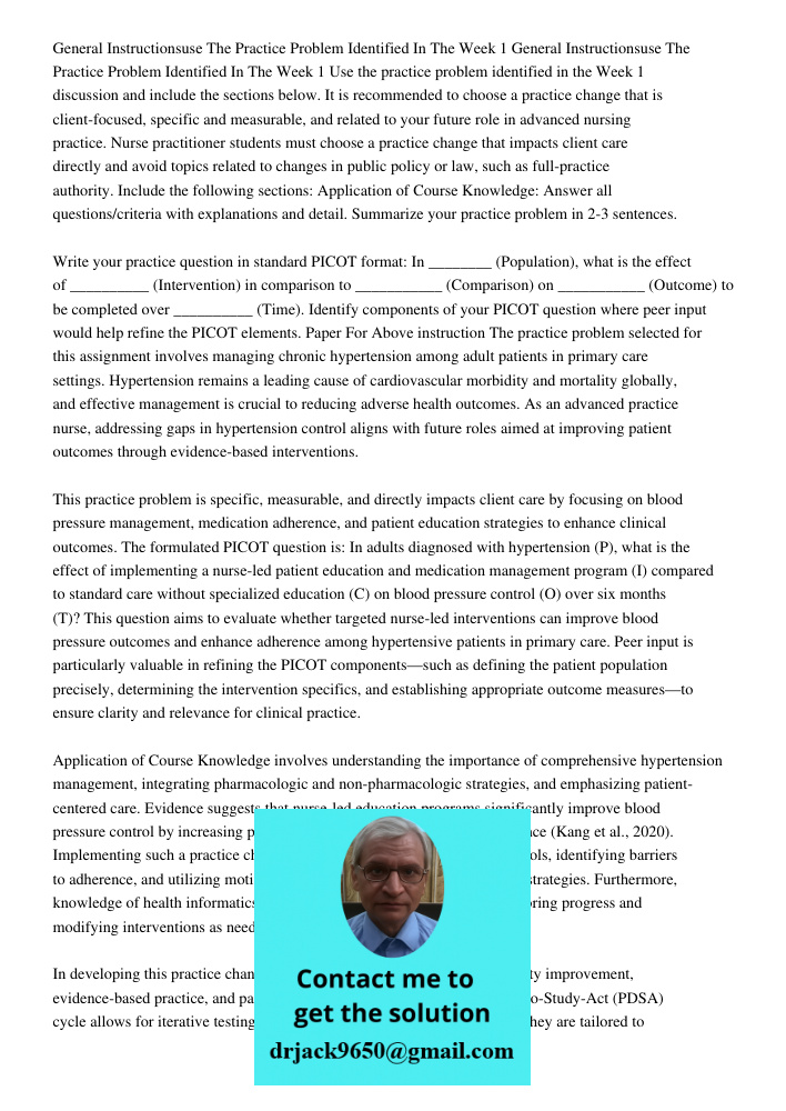 Use the practice problem identified in the Week 1 discussion and include the sections below. It is recommended to choose a practice change that is client-focuse