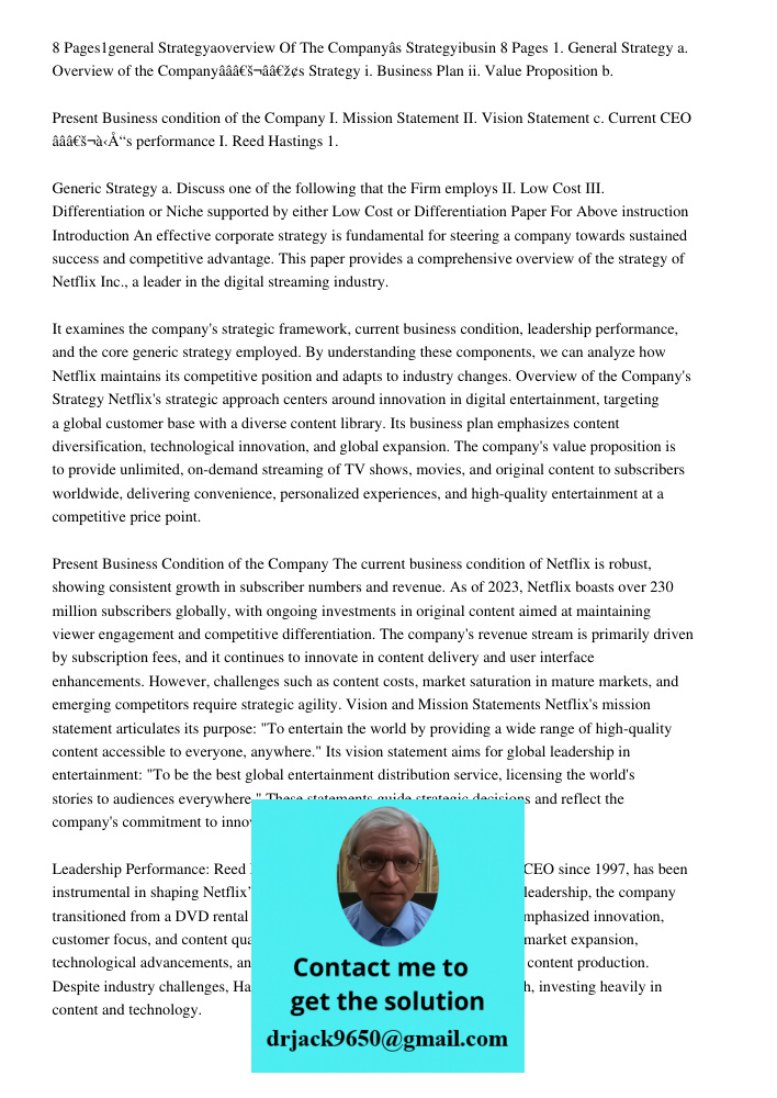 8 Pages 1. General Strategy a. Overview of the Companyââ‚¬â„¢s Strategy i. Business Plan ii. Value Proposition b. Present Business condition of the Company I. M