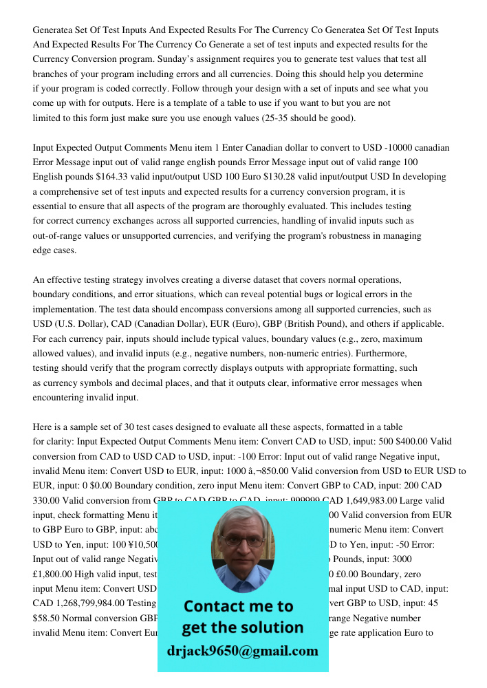 Generate a set of test inputs and expected results for the Currency Conversion program. Sunday’s assignment requires you to generate test values that test all b