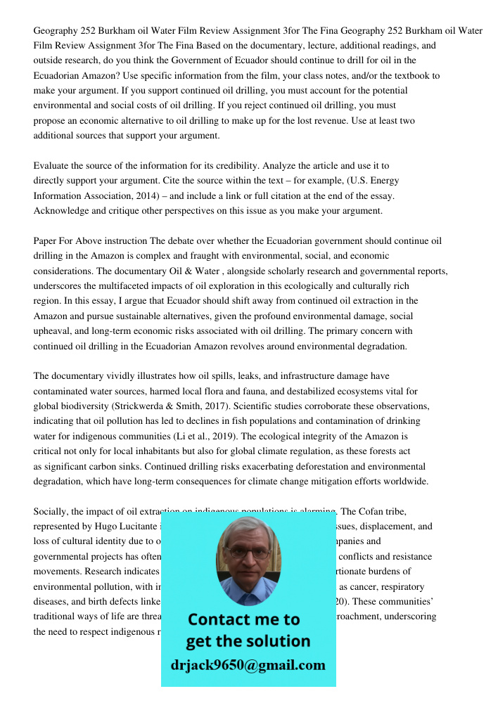 Based on the documentary, lecture, additional readings, and outside research, do you think the Government of Ecuador should continue to drill for oil in the Ecu