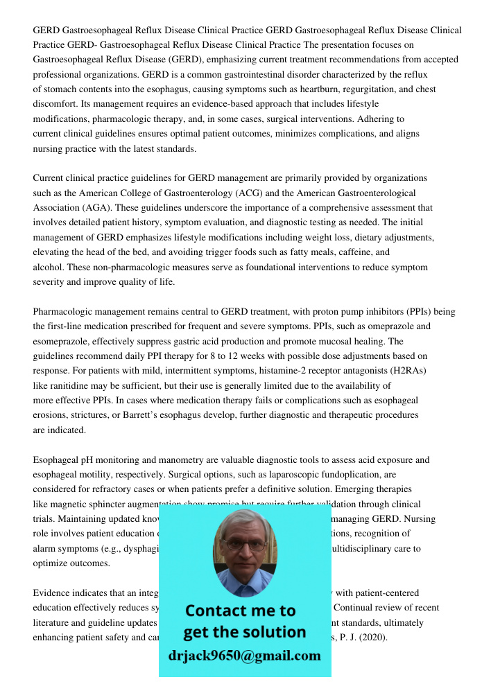 GERD Gastroesophageal Reflux Disease Clinical Practice The presentation focuses on Gastroesophageal Reflux Disease (GERD), emphasizing current treatment recomme