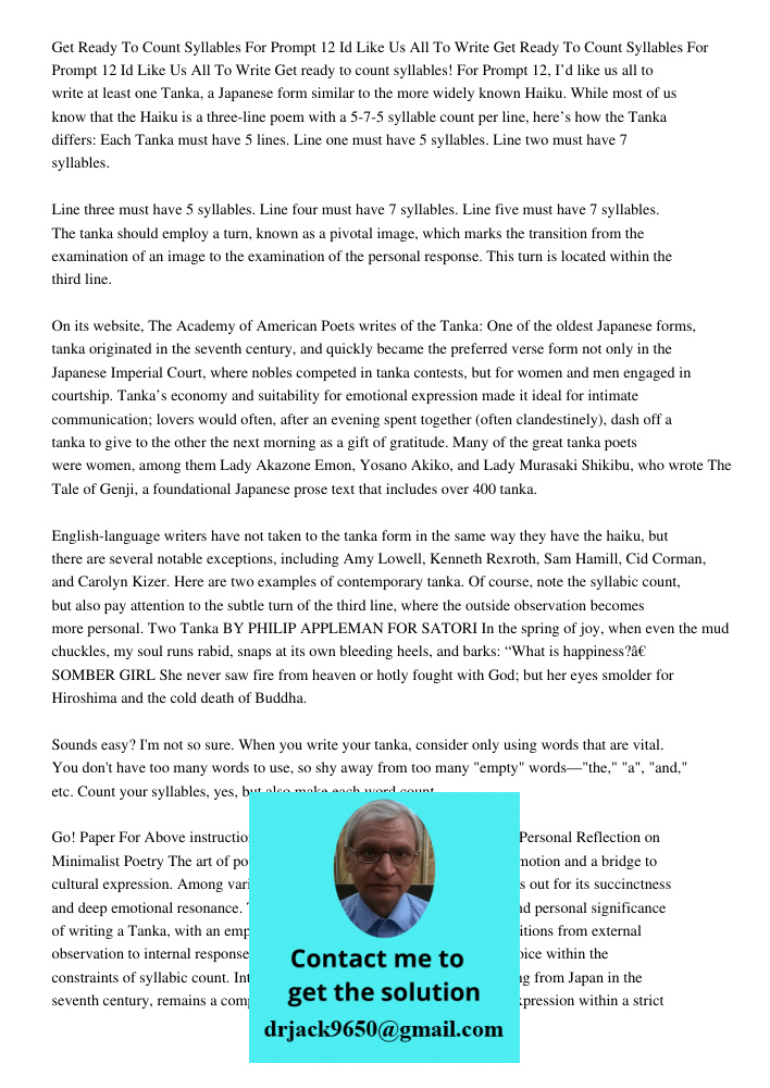 Get ready to count syllables! For Prompt 12, I’d like us all to write at least one Tanka, a Japanese form similar to the more widely known Haiku. While most of 