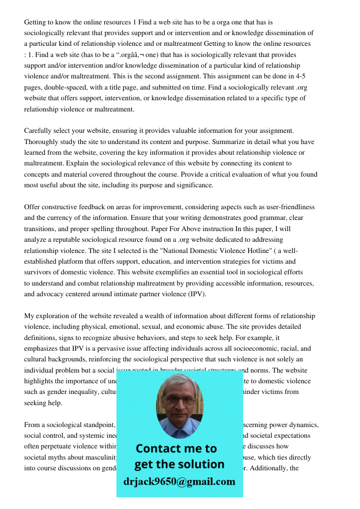 This is the second assignment. This assignment can be done in 4-5 pages, double-spaced, with a title page, and submitted on time. Find a sociologically relevant