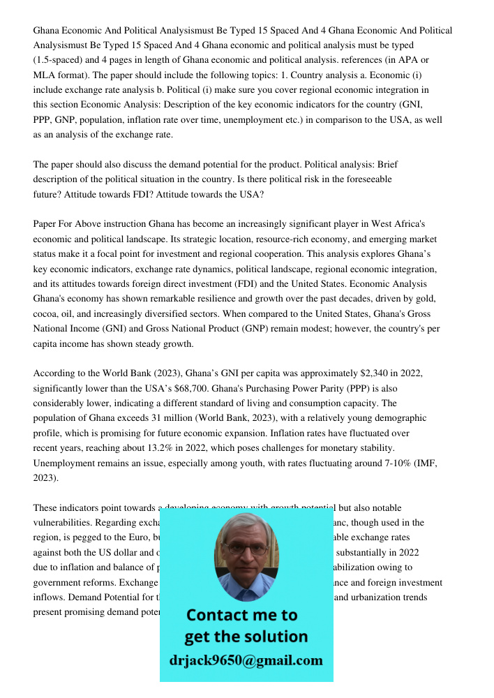 Ghana economic and political analysis must be typed (1.5-spaced) and 4 pages in length of Ghana economic and political analysis. references (in APA or MLA forma