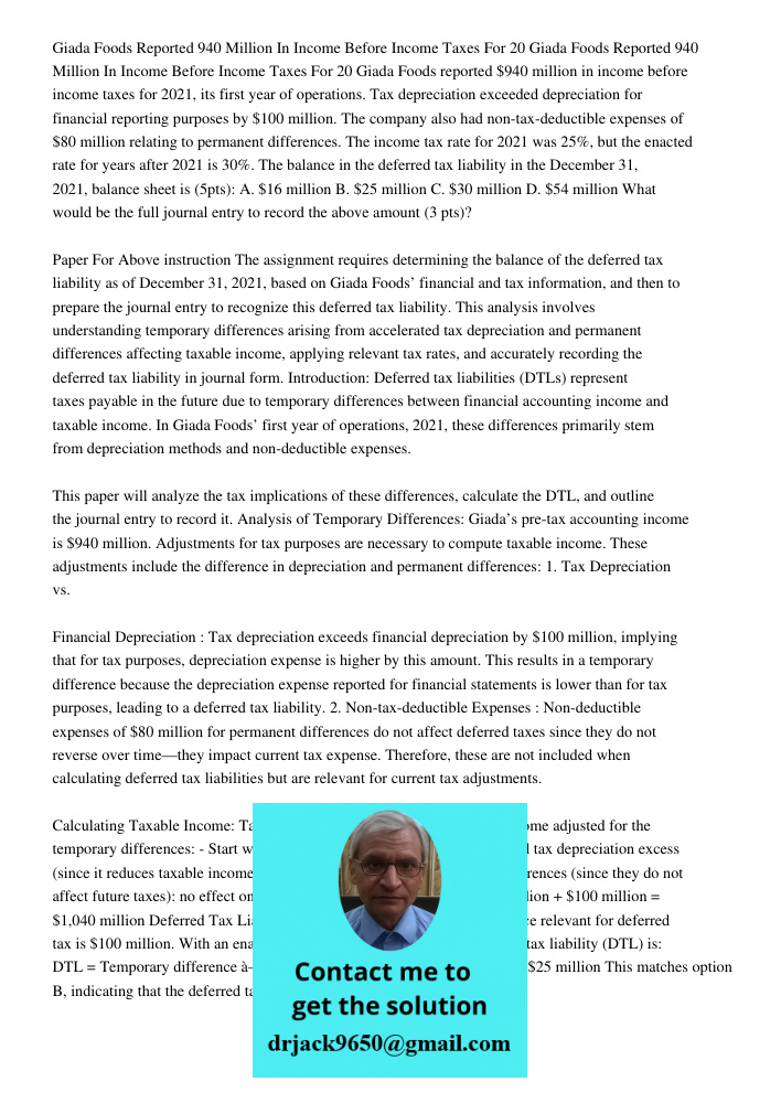 Giada Foods reported $940 million in income before income taxes for 2021, its first year of operations. Tax depreciation exceeded depreciation for financial rep