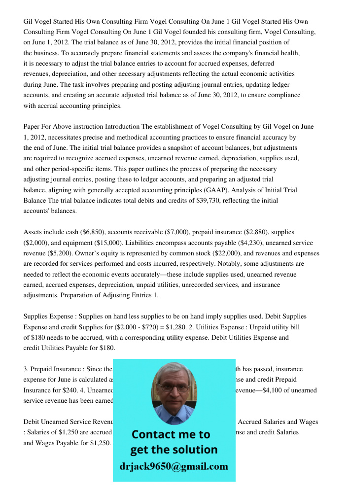 Gil Vogel founded his consulting firm, Vogel Consulting, on June 1, 2012. The trial balance as of June 30, 2012, provides the initial financial position of the 