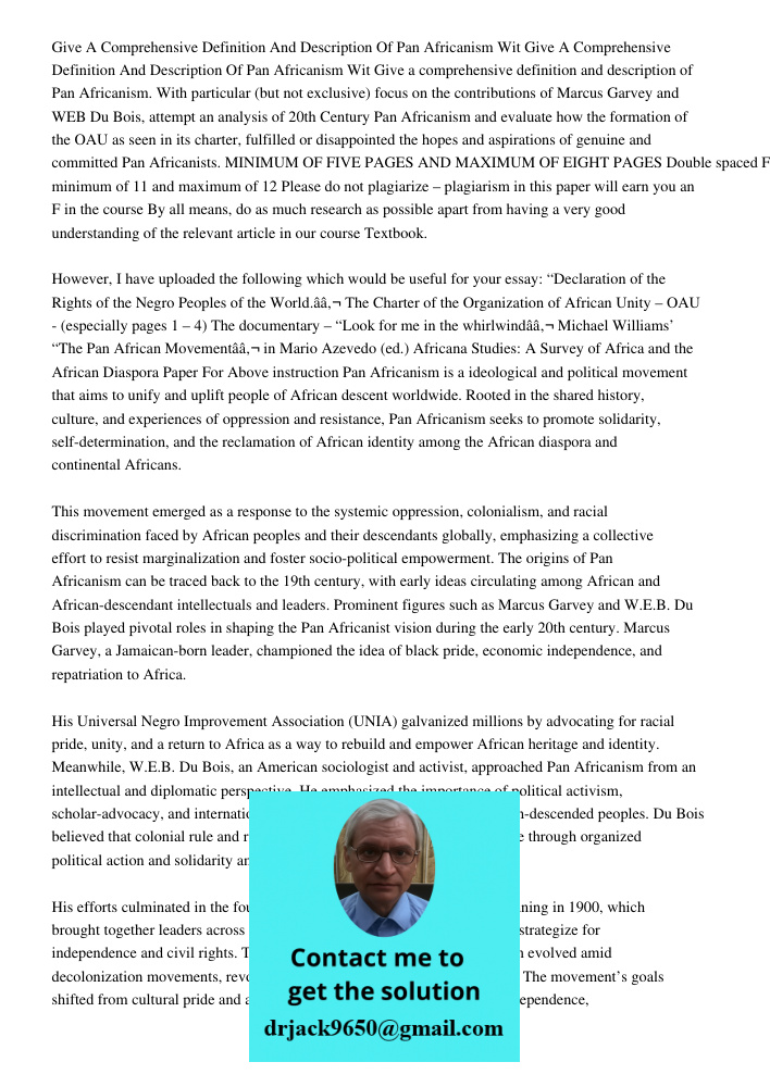 Give a comprehensive definition and description of Pan Africanism. With particular (but not exclusive) focus on the contributions of Marcus Garvey and WEB Du Bo