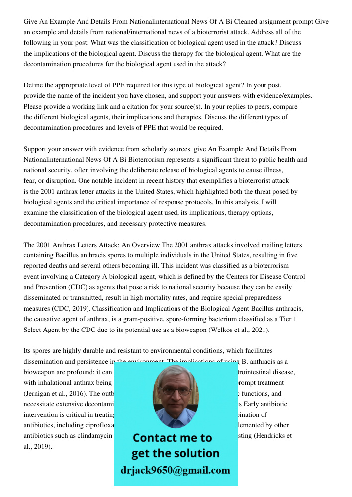 Cleaned assignment prompt Give an example and details from national/international news of a bioterrorist attack. Address all of the following in your post: What