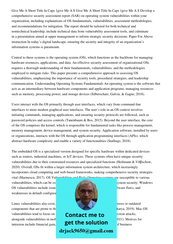 Develop a comprehensive security assessment report (SAR) on operating system vulnerabilities within your organization, including explanations of OS fundamentals