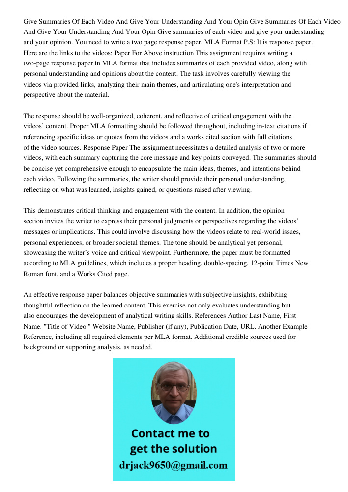 Give summaries of each video and give your understanding and your opinion. You need to write a two page response paper. MLA Format P.S: It is response paper. He