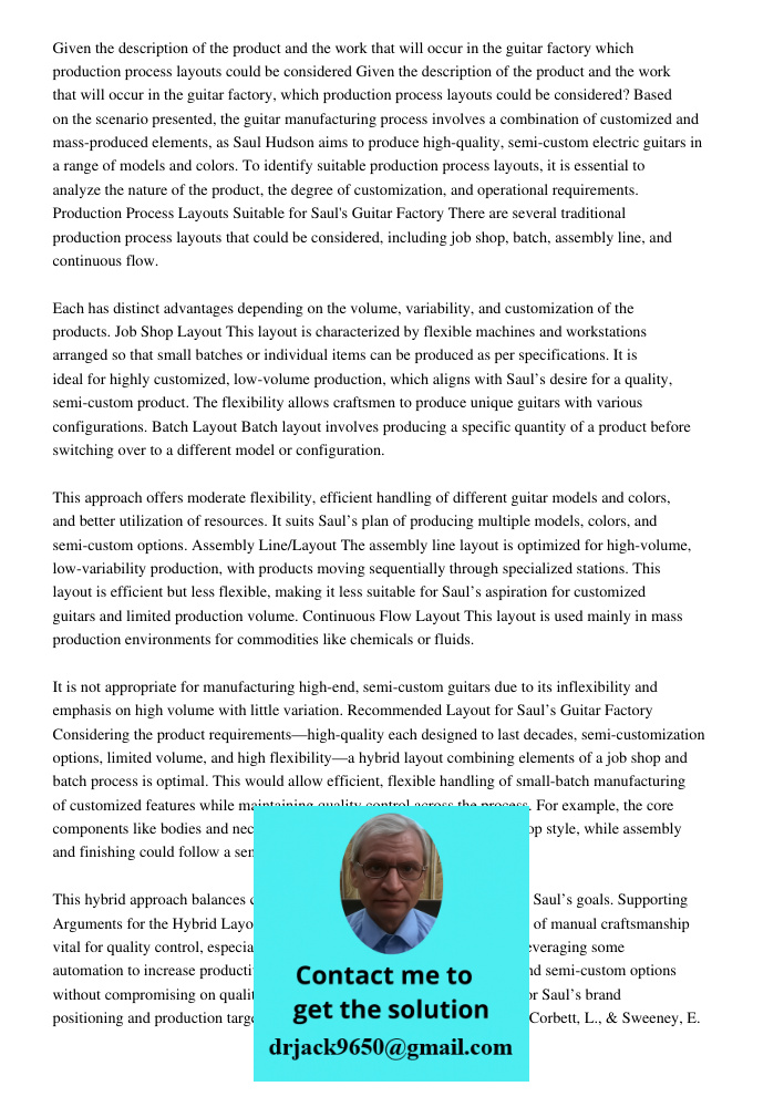 Based on the scenario presented, the guitar manufacturing process involves a combination of customized and mass-produced elements, as Saul Hudson aims to produc