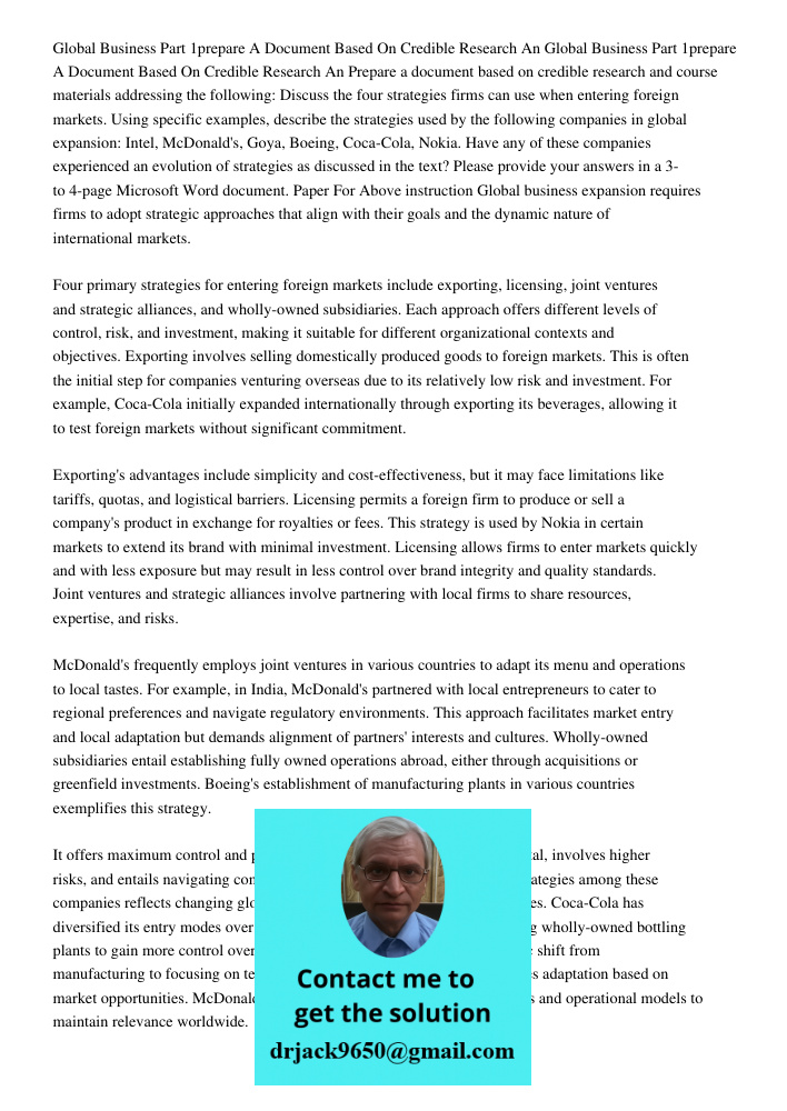 Prepare a document based on credible research and course materials addressing the following: Discuss the four strategies firms can use when entering foreign mar