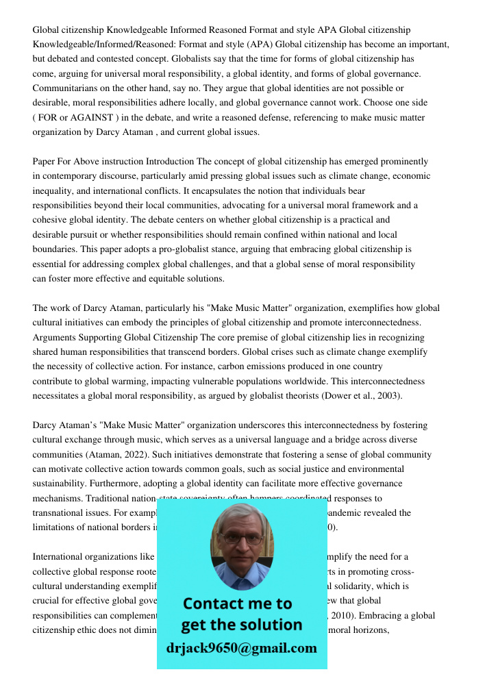 Global citizenship has become an important, but debated and contested concept. Globalists say that the time for forms of global citizenship has come, arguing fo