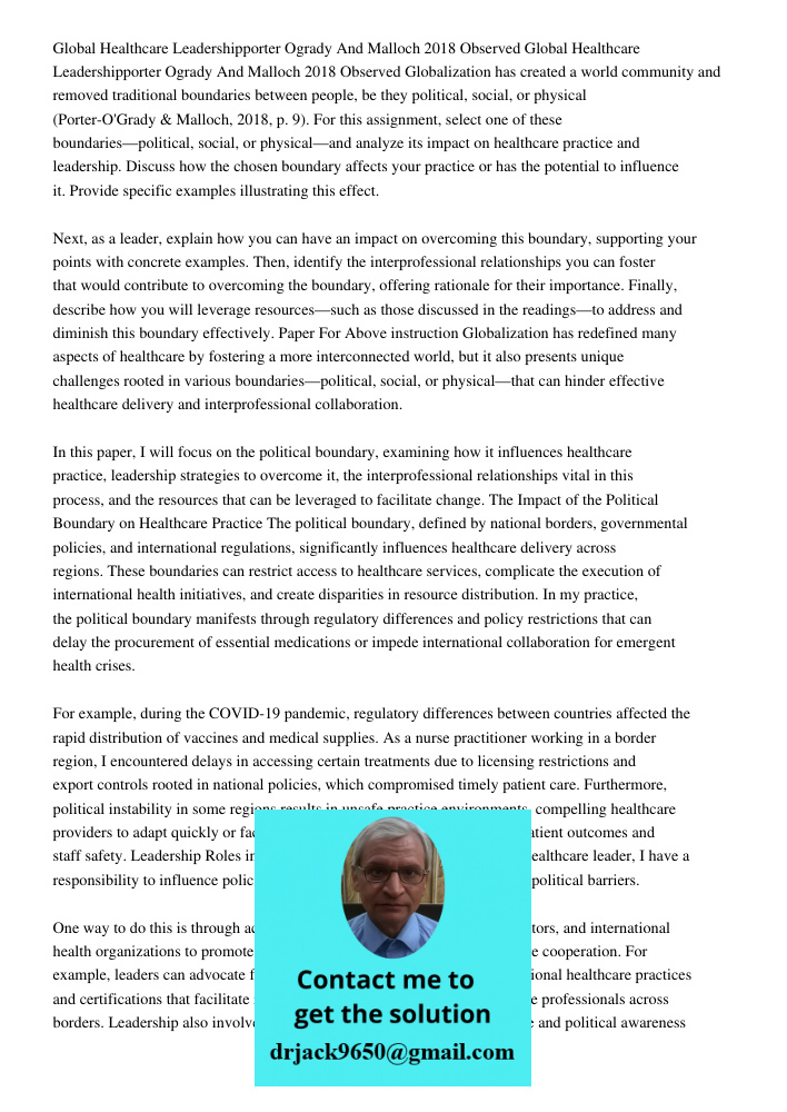 Globalization has created a world community and removed traditional boundaries between people, be they political, social, or physical (Porter-O'Grady & Malloch,