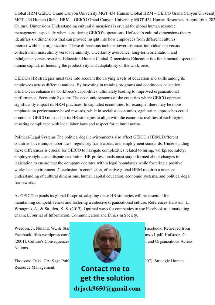 Global HRM – GEICO Grand Canyon University MGT-434 Human Resources August 16th, 2020. Cultural Dimensions Understanding cultural dimensions is crucial for globa