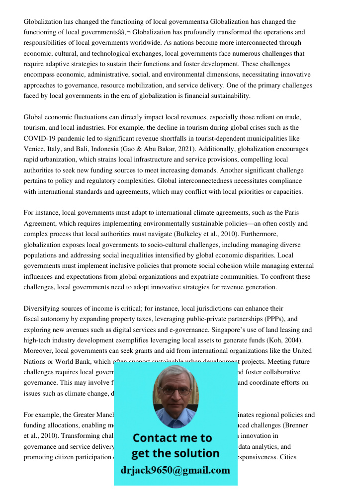 Globalization has profoundly transformed the operations and responsibilities of local governments worldwide. As nations become more interconnected through econo