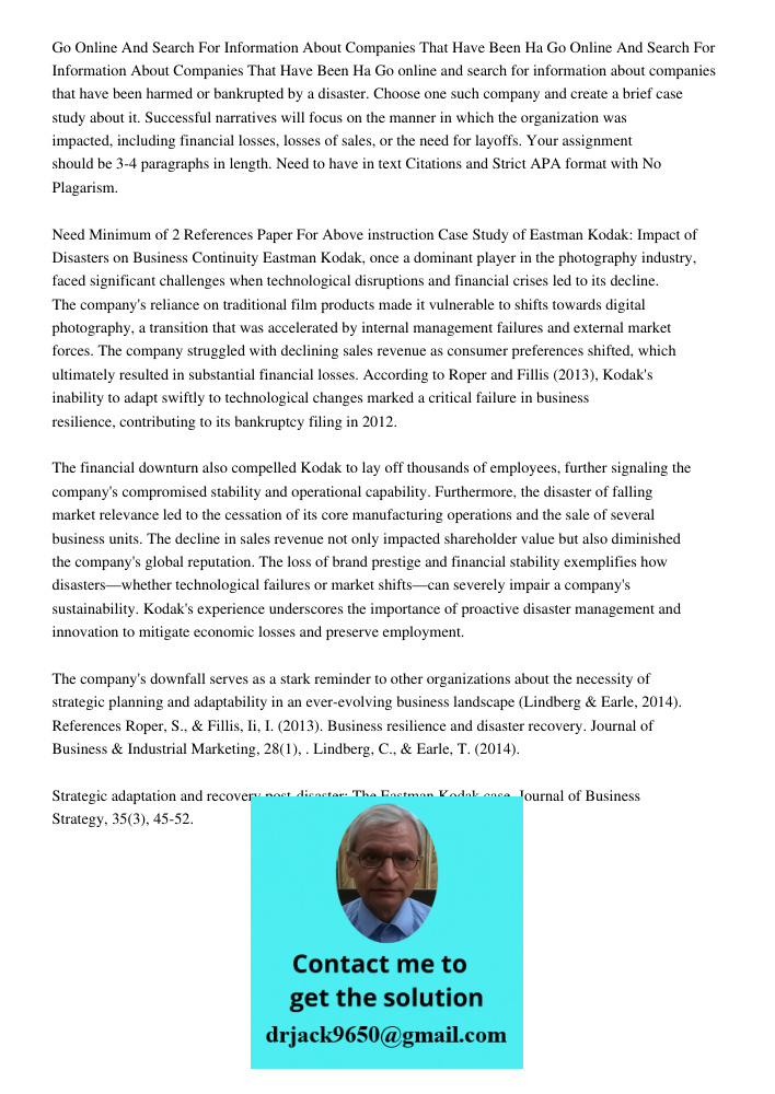 Go online and search for information about companies that have been harmed or bankrupted by a disaster. Choose one such company and create a brief case study ab
