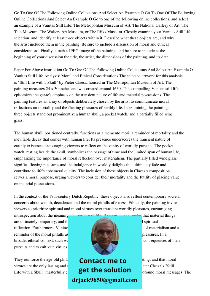 Go to one of the following online collections, and select an example of a Vanitas Still Life: The Metropolitan Museum of Art, The National Gallery of Art, The T