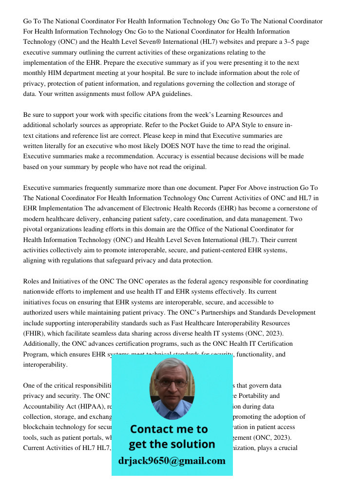 Go to the National Coordinator for Health Information Technology (ONC) and the Health Level Seven® International (HL7) websites and prepare a 3–5 page executive