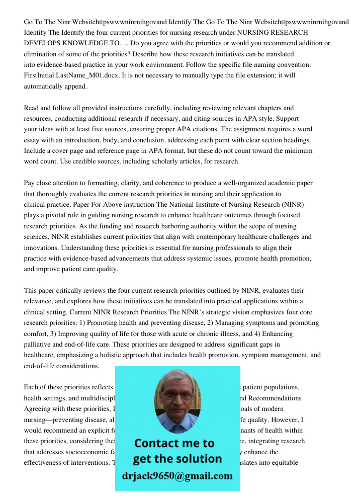 Identify the four current priorities for nursing research under NURSING RESEARCH DEVELOPS KNOWLEDGE TO…. Do you agree with the priorities or would you recommend