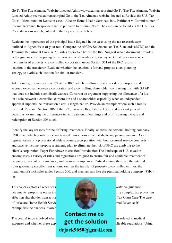 Go to the Tax Almanac website, located at http://www.taxalmanac.org/index. Review the U.S. Tax Court - Memorandum Decision case, “Alacare Home Health Services, 