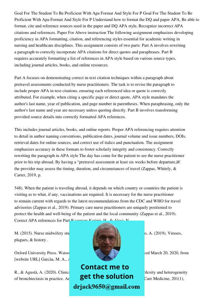 Understand how to format the DQ and paper APA, Be able to format, cite and reference sources used in the paper and DQ APA style, Recognize incorrect APA citatio